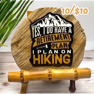 10 / $10 - Hiking Retirement Plan Sticker - Mountains / Trails